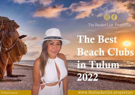 Your Ultimate Guide to The Best Beach Clubs in Tulum 2022